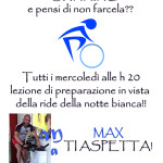 Vuoi fare la maratona del 2/07 ma pensi di non farcela??  Max tutti i mercoledì alle h 20 ti aspetta per una lezione allenamento in vista della ride!!! 